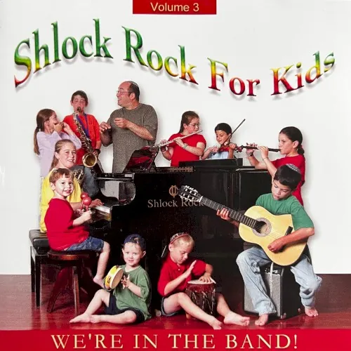 Shlock Rock For Kids, Vol. 3 (We’re In The Band) cover