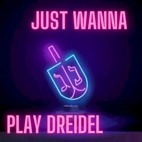 Just Wanna Play Dreidle cover