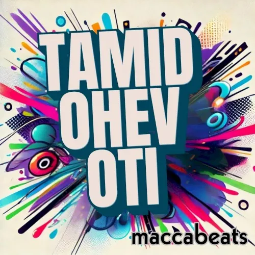 Tamid Ohev Oti cover