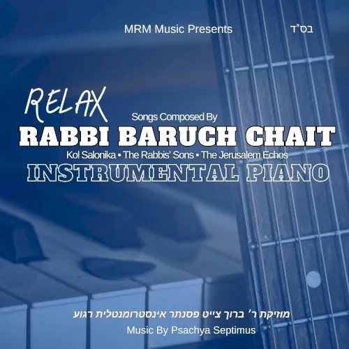 Relax: Rabbi Baruch Chait Instrumental Piano cover