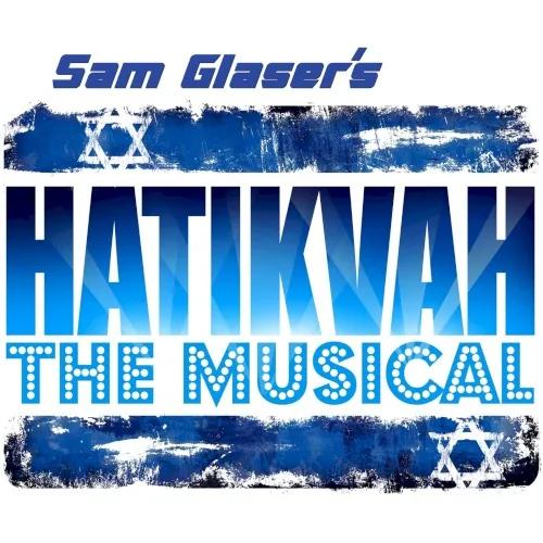 Sam Glaser’s Hatikvah the Musical cover